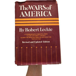 The Wars of America by Robert Leckie: Revised Edition